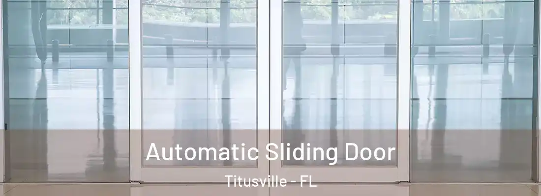  Automatic Sliding Door Titusville - FL