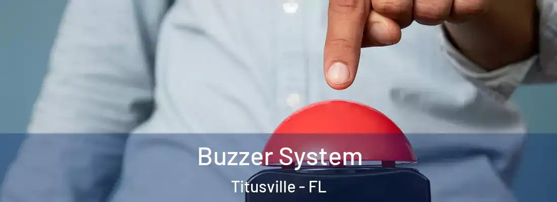  Buzzer System Titusville - FL