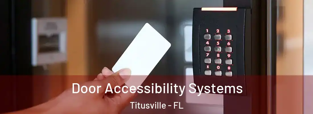  Door Accessibility Systems Titusville - FL
