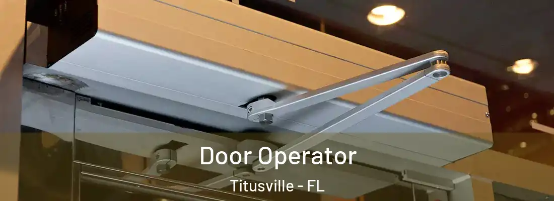  Door Operator Titusville - FL