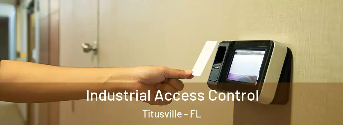  Industrial Access Control Titusville - FL