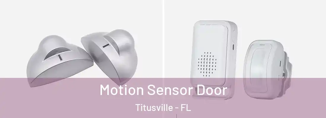  Motion Sensor Door Titusville - FL