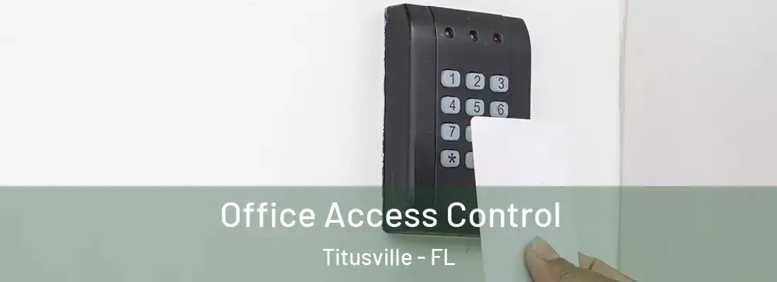  Office Access Control Titusville - FL